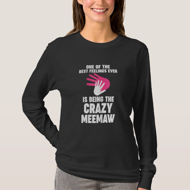 Camiseta Womens one of the best feelings ever is meemaw gra (Anverso)