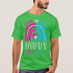 Camiseta Womens Pink or Blue Daddy Loves You Gender Reveal 