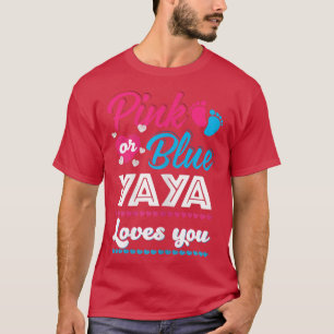 Camiseta Womens Pink Or Blue Yaya Loves You Gender Reveal B
