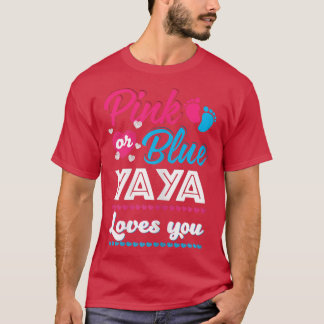 Camiseta Womens Pink Or Blue Yaya Loves You Gender Reveal B