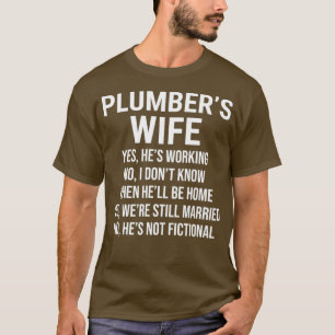 Camiseta Womens Plumbers Wife Yes Hes Working Cute Wife
