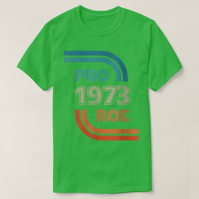 Camiseta Womens Pro Reproductive Rights 1973 ProRoe  (Diseño del anverso)