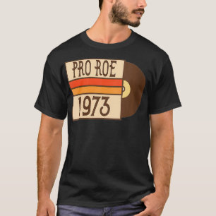 Camiseta Womens Pro Roe 1973 70s 1970s Vintage Retro Recor