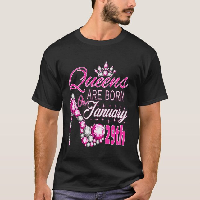 Camiseta Womens Queens Are Born On January 29th A Queen Was (Anverso)