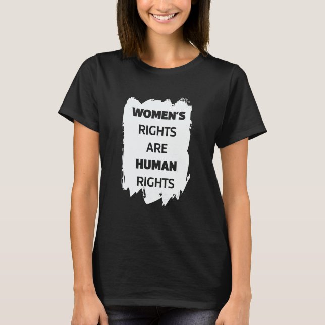 Camiseta Women's Rights are Human Rights Feminist and Women (Anverso)