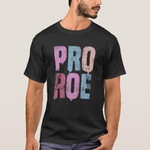 Camiseta Womens Rights Pro Roe 1973 Vintage Pro Choice Femi
