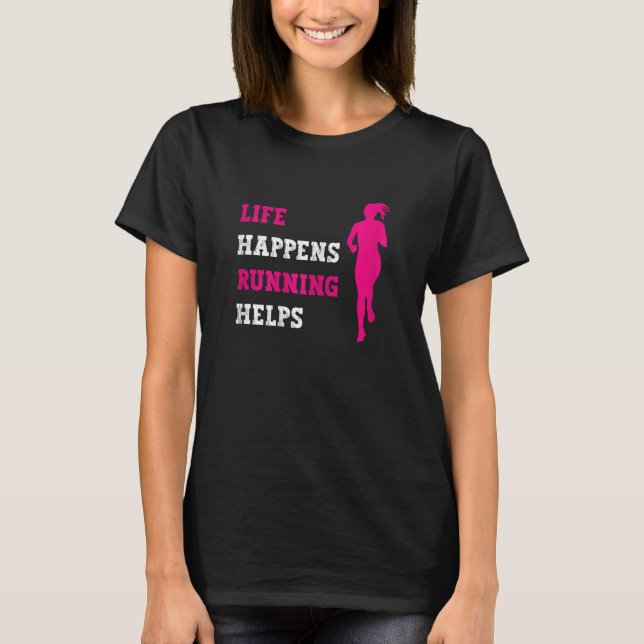 Camiseta Womens Running Life Happens Running Helps Marathon (Anverso)