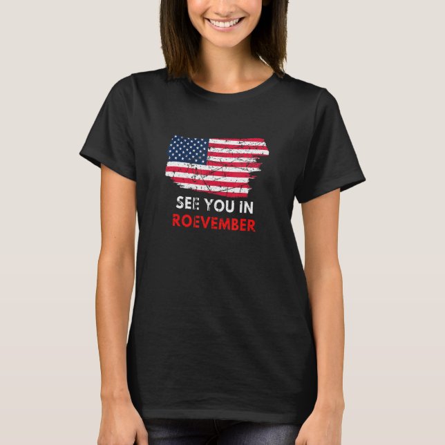 Camiseta Women's See You In Roevember Pro Roe American Flag (Anverso)
