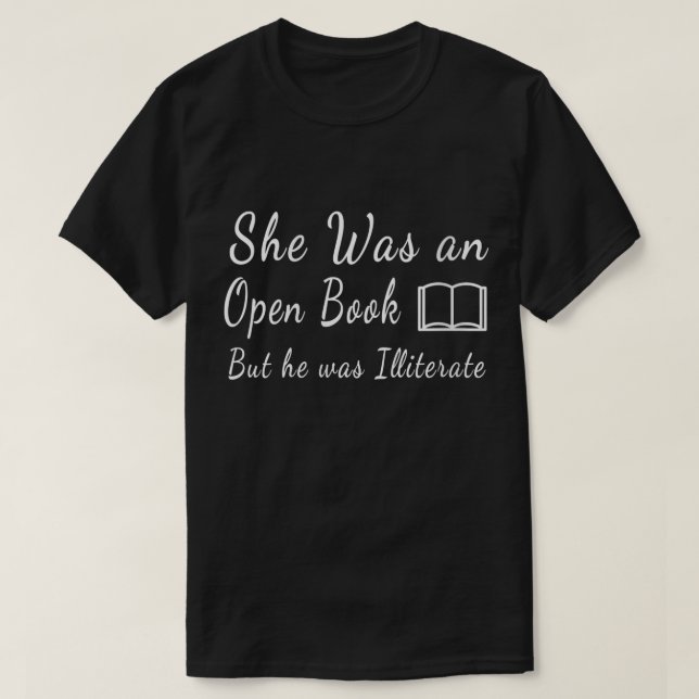 Camiseta Womens She Was an Open Book But he was Illiterate  (Diseño del anverso)