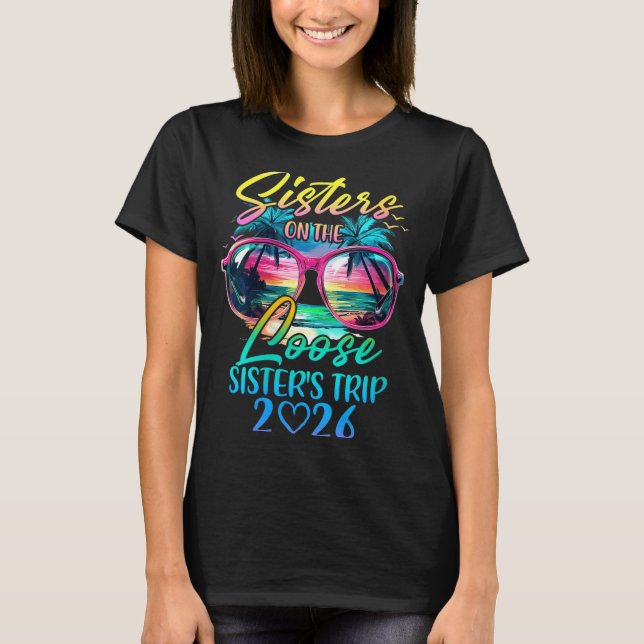 Camiseta Womens Sisters On The Loose Sisters Trip 2026 Funn (Anverso)