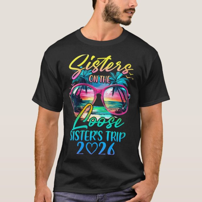 Camiseta Womens Sisters On The Loose Sisters Trip 2026 Funn (Anverso)