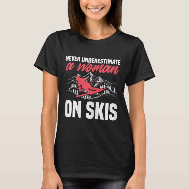 Camiseta Womens Ski Funny Skiing Never Underestimate A Woma (Anverso)