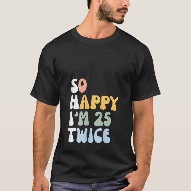 Camiseta Womens So Happy Im 25 Twice 50th Birthday 1975 Vin (Anverso)
