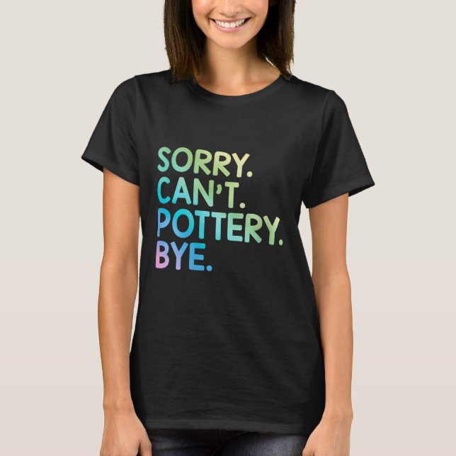 Camiseta Womens Sorry Can't Ttery Bye Funny Ttery Teacher M (Anverso)
