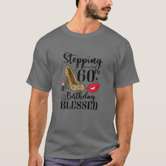 Camiseta Womens Stepping Into My 60Th Birthday Blessed, Wom