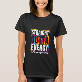 Camiseta Womens Straight Outta Energy Paraprofessional Para