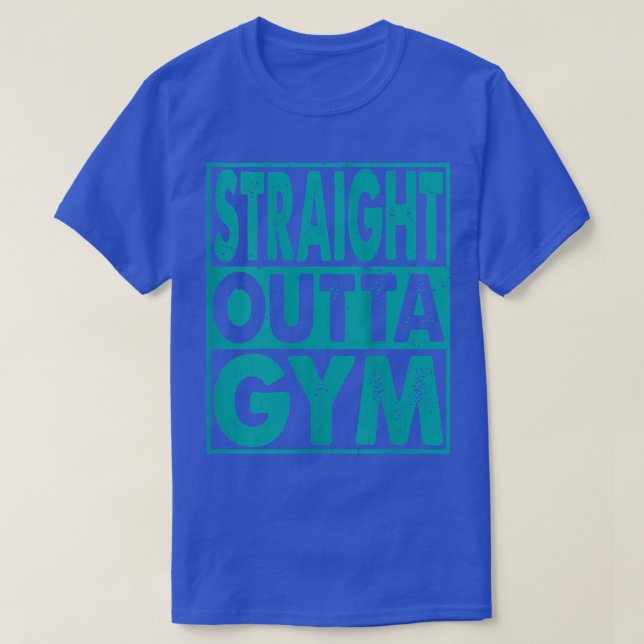 Camiseta Womens Straight Outta Gym Workout Bodybuilding 131 (Diseño del anverso)