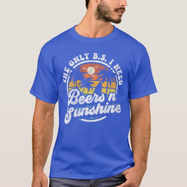 Camiseta Womens The Only BS I Need Is Beers and Sunshine Re (Anverso)