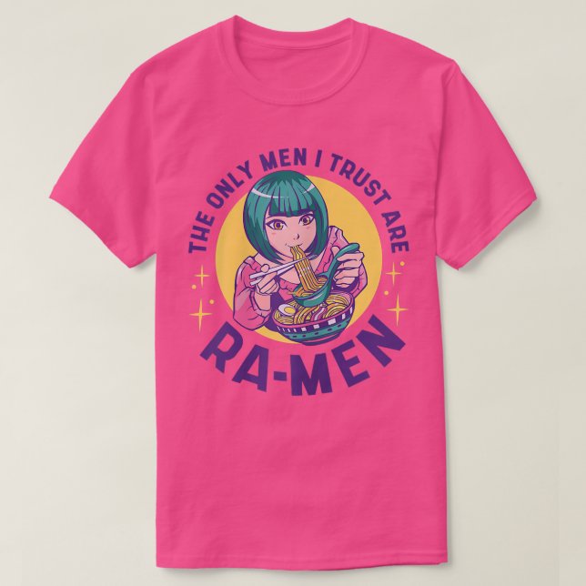 Camiseta Womens The Only Men I Trust Are Ra-MEN - Funny Ram (Diseño del anverso)