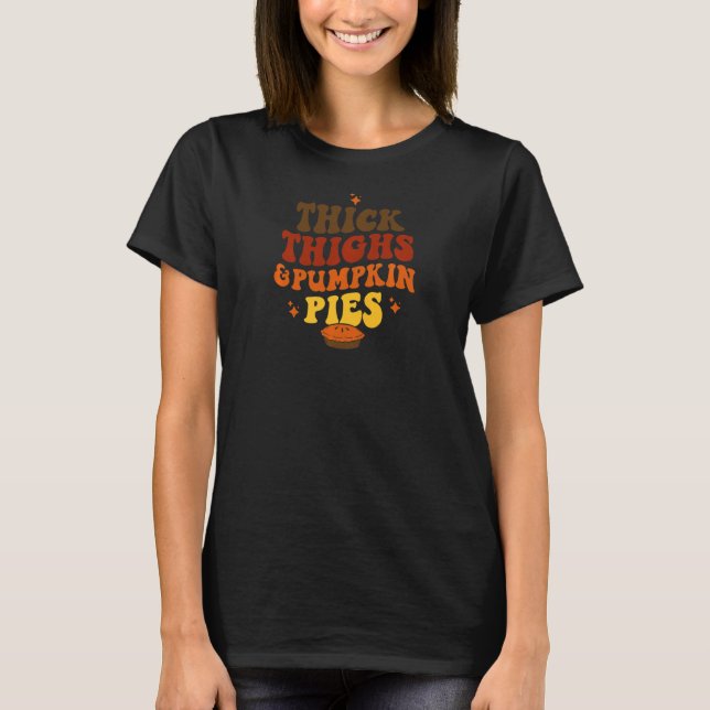 Camiseta Womens Thick Thighs And Pumpkin Pies   (Anverso)