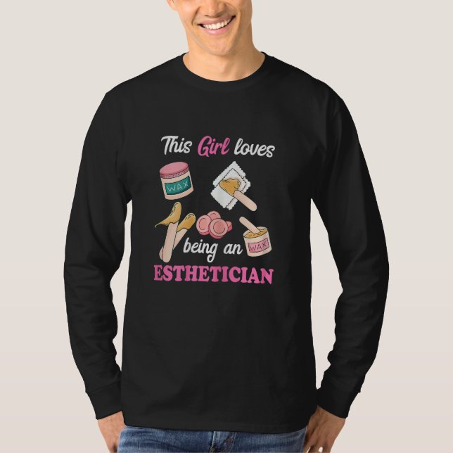 Camiseta Womens This Girl Loves Being An Esthetician Waxing (Anverso)