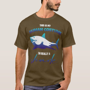 Camiseta Womens This Is My Human Costume Im Really A Shark