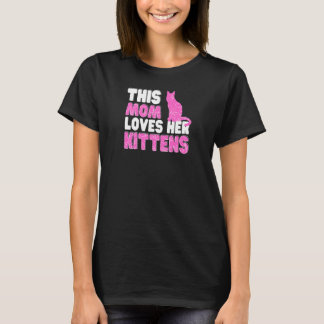 Camiseta Womens This Mom Loves Her Kittens Cute Cat  Family