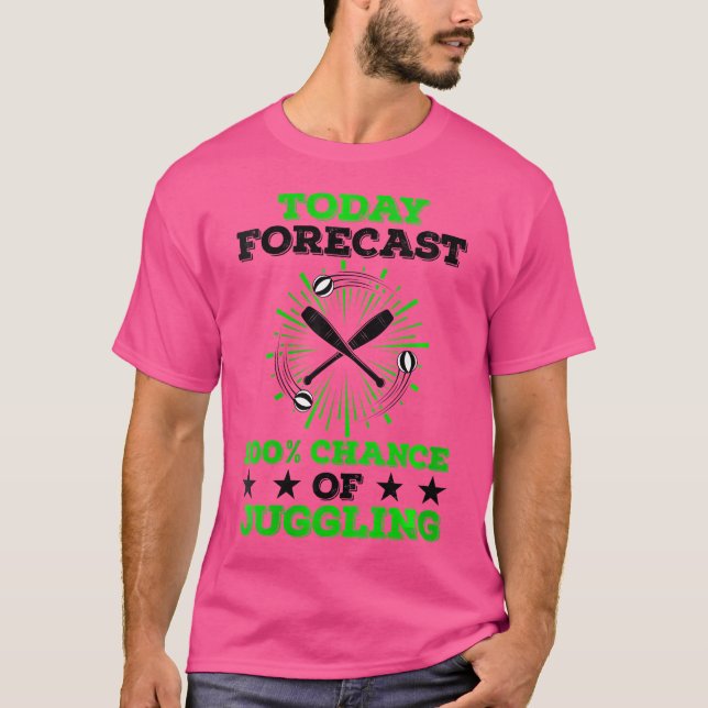 Camiseta Womens Today Forecast 100  Chance Of Juggling Jugg (Anverso)