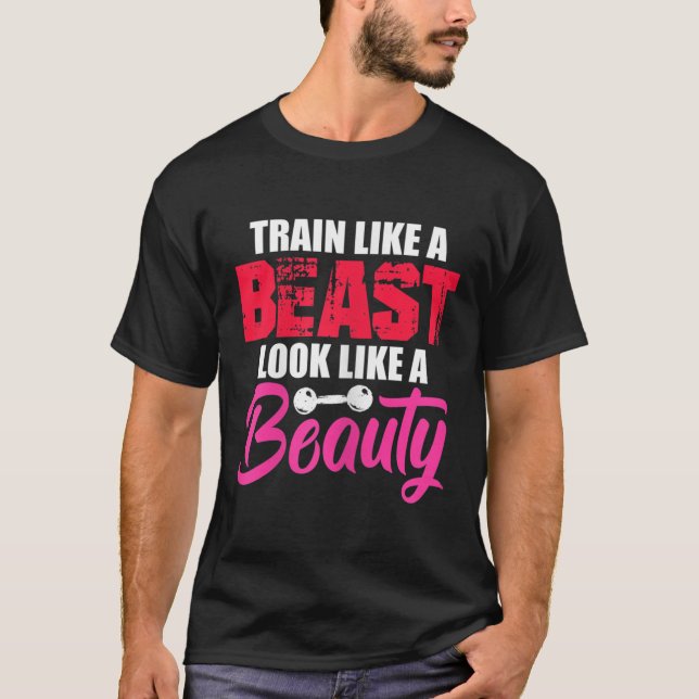 Camiseta Womens Train Like A Look Like A Beauty Gym Workout (Anverso)