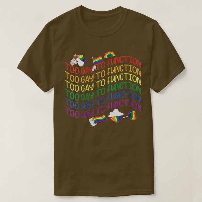 Camiseta Womens Unicorn Rainbow Too Gay To Function LGBTFun (Diseño del anverso)