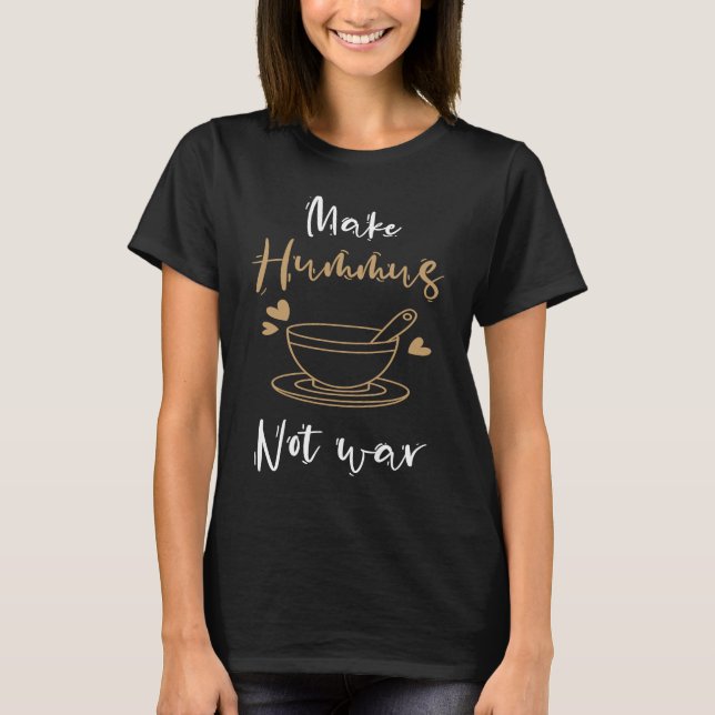 Camiseta Women's Vegan Slogan Spread Hummus Not War (Anverso)