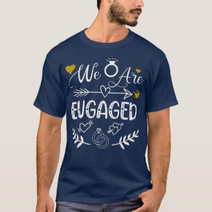 Camiseta Womens We Are Engaged Wedding Bride Bachelorette P