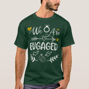 Camiseta Womens We Are Engaged Wedding Bride Bachelorette P