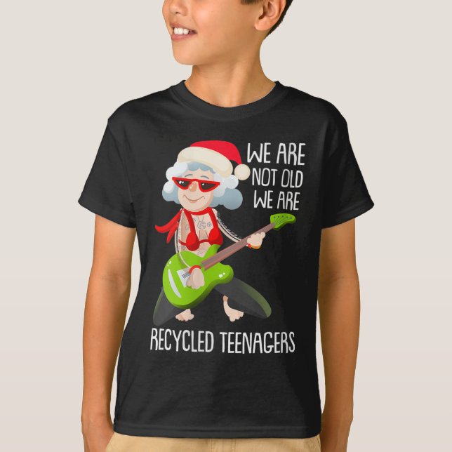 Camiseta Womens We Are Not Old We Are Recycled Teenagers Ch (Anverso)