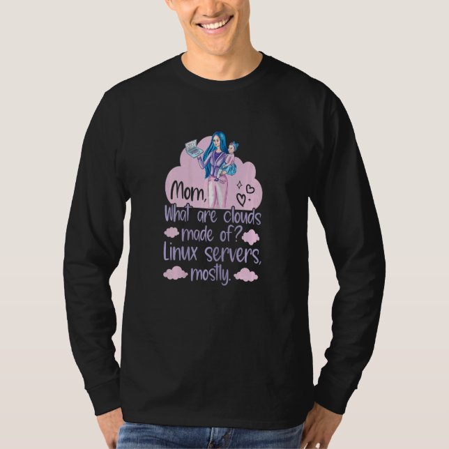 Camiseta Womens What Are Clouds Made Of  Linux Cloud Comput (Anverso)