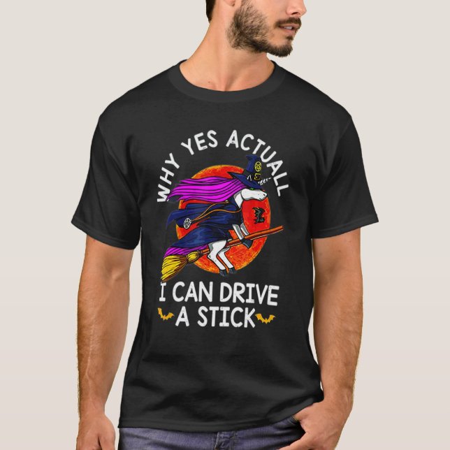 Camiseta Womens Why Yes Actually I Can Drive a Stick Hallow (Anverso)