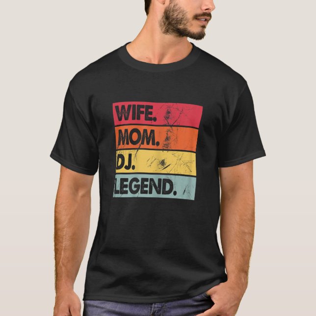 Camiseta Womens Wife Mom DJ Legend Funny DJ Disc Jockey Mus (Anverso)