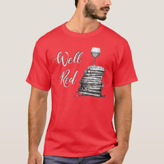 Camiseta Womens Wine Lovers WELL RED Funny Book Club Drinki