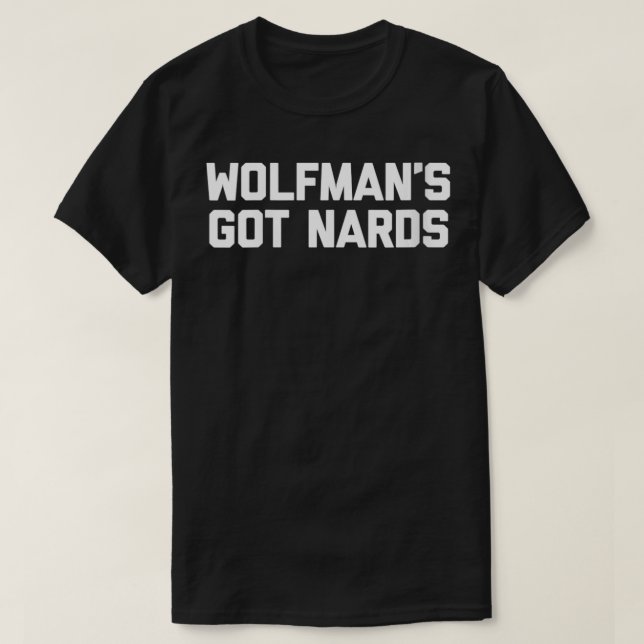 Camiseta Womens Wolfman's Got Nards graciosamente diciendo  (Diseño del anverso)