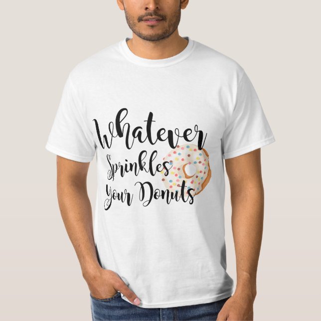 Camiseta Womens Womens Whatever sprinkles your donuts funny (Anverso)
