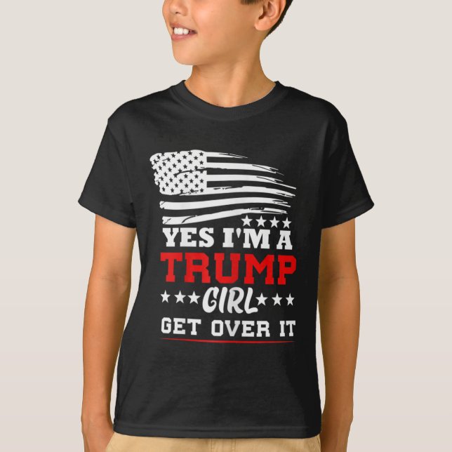 Camiseta Womens Yes Im A Trump Girl Get Over It - Potus Pre (Anverso)