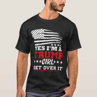 Camiseta Womens Yes Im A Trump Girl Get Over It - Potus Pre