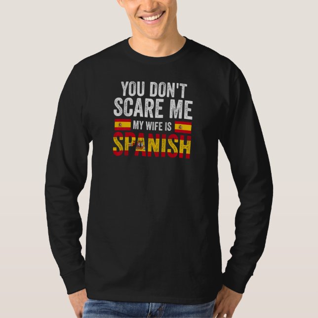 Camiseta Womens you can't scare me my wife is Spanish Spani (Anverso)