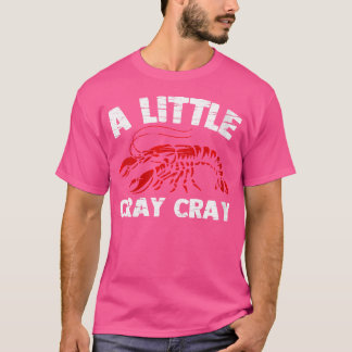 Camiseta Won A Little Cray Cray Funny Cajun Food Crayfish B