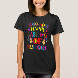 Camiseta Woo Hoo Feliz el último día de clases del estudian