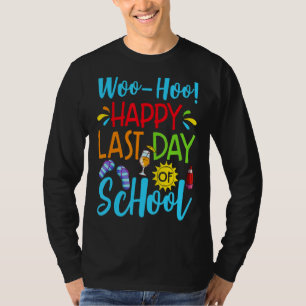 Camiseta Woo Hoo Feliz El Último Día De La Escuela