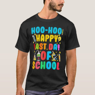 Camiseta Woo Hoo Feliz El Último Día De La Escuela Para Pro