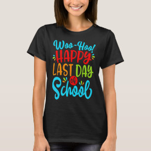 Camiseta Woo Hoo Feliz El Último Día De La Escuela, Profeso