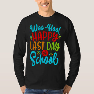 Camiseta Woo Hoo Feliz El Último Día De La Escuela, Profeso