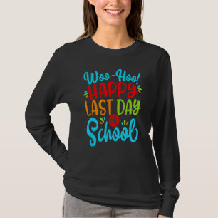 Camiseta Woo Hoo Feliz El Último Día De La Escuela, Profeso
